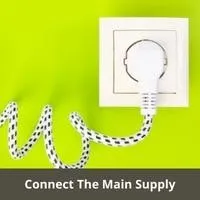 Connect the Main Supply