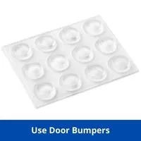 Use Door Bumpers