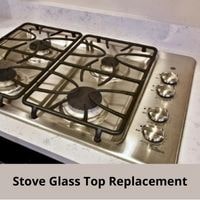 Stove Glass Top Replacement