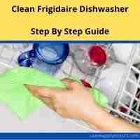 clean frigidaire dishwasher 2022 guide