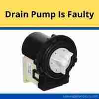 drain pump is faulty