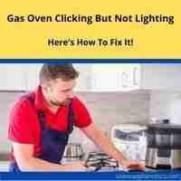 gas oven clicking but not lighting 2022 guide