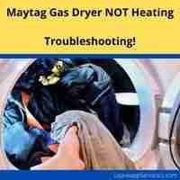 maytag gas dryer not heating 2022 troubleshooting
