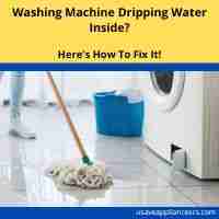 washing machine dripping water inside 2022 guide