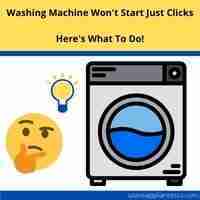 washing machine wont start just clicks 2022 fix