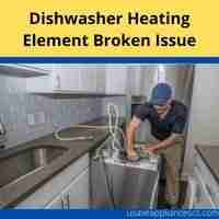 Dishwasher heating element broken 2022 issue