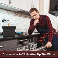 Dishwasher not heating up the water