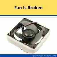 Fan is broken