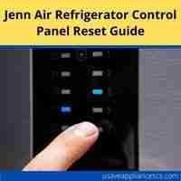 Jenn air refrigerator control panel reset 2022 guide