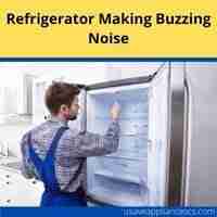 My refrigerator is making a buzzing noise 2022 troubleshooting