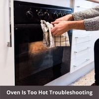 Oven is too hot troubleshooting