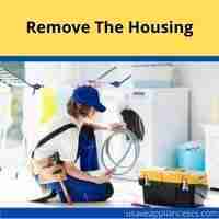 Remove the housing