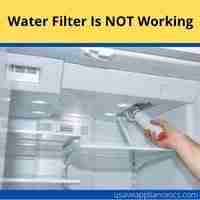 Water filter is not working
