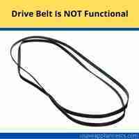 Drive belt is not functional