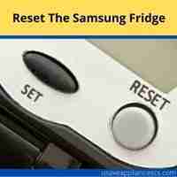 Reset the Samsung fridge