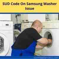 SUD code on Samsung washer 2022 troubleshooting