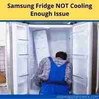 Samsung fridge NOT cooling enough isse 2022 troubleshooting