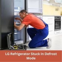 LG refrigerator stuck in defrost mode