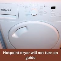 Hotpoint dryer will not turn on 2023 fix