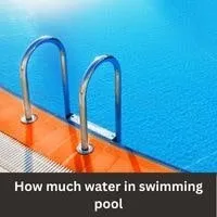 How much water in swimming pool