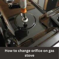 How to change orifice on gas stove