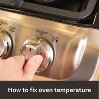 How to fix oven temperature