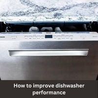 How to improve dishwasher performance