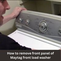 How To Remove Front Panel Of Maytag Front Load Washer (Fix!)