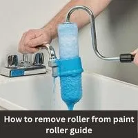 How to remove roller from paint roller issue 2023 guide