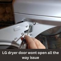 LG dryer door wont open all the way issue 2023 guide