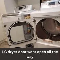 LG dryer door wont open all the way