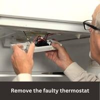 Remove the faulty thermostat