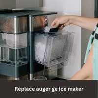 Replace auger GE ice maker