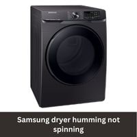 Samsung dryer humming not spinning