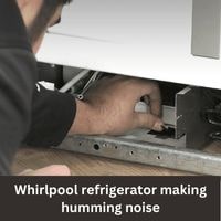 Whirlpool refrigerator making humming noise 2023