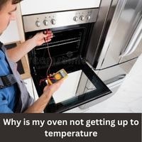 Why is my oven not getting up to temperature 2023